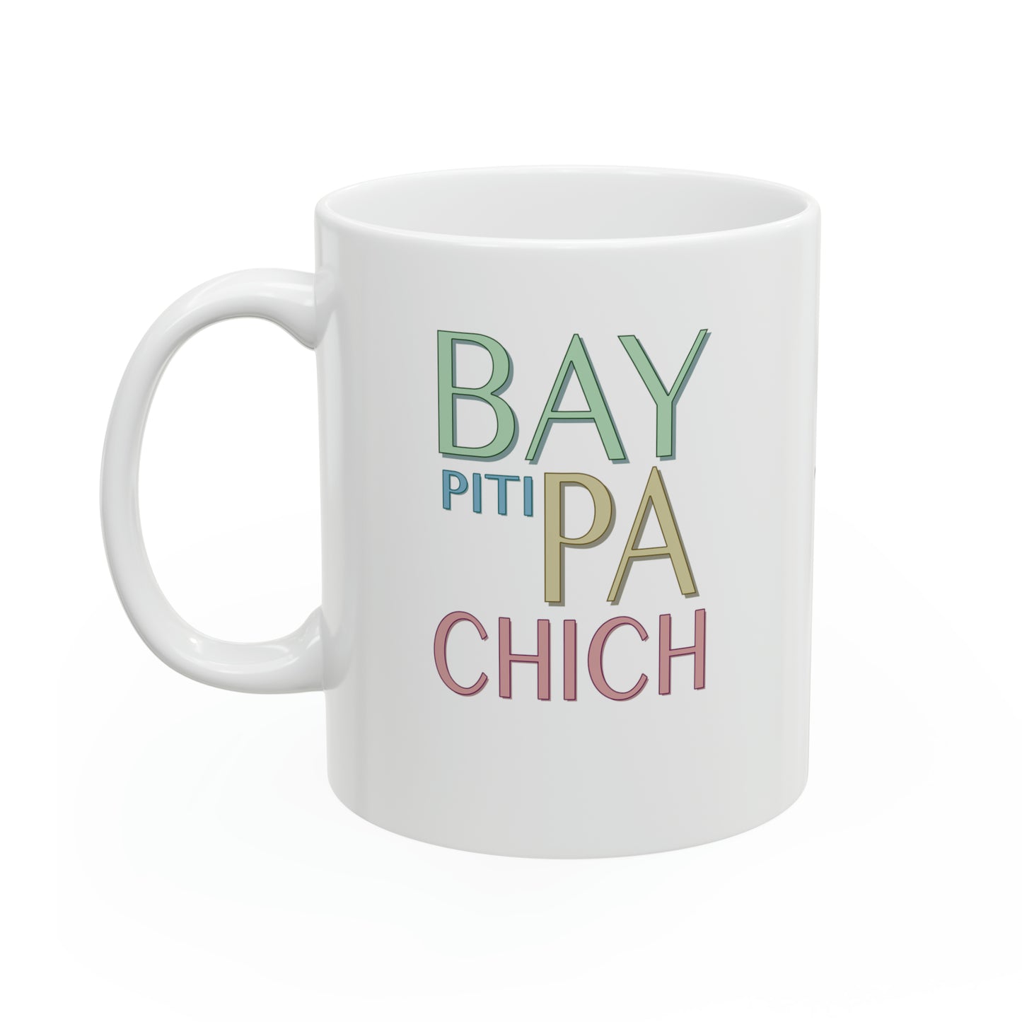 "BAY PITI PA CHICH" Haiti mug