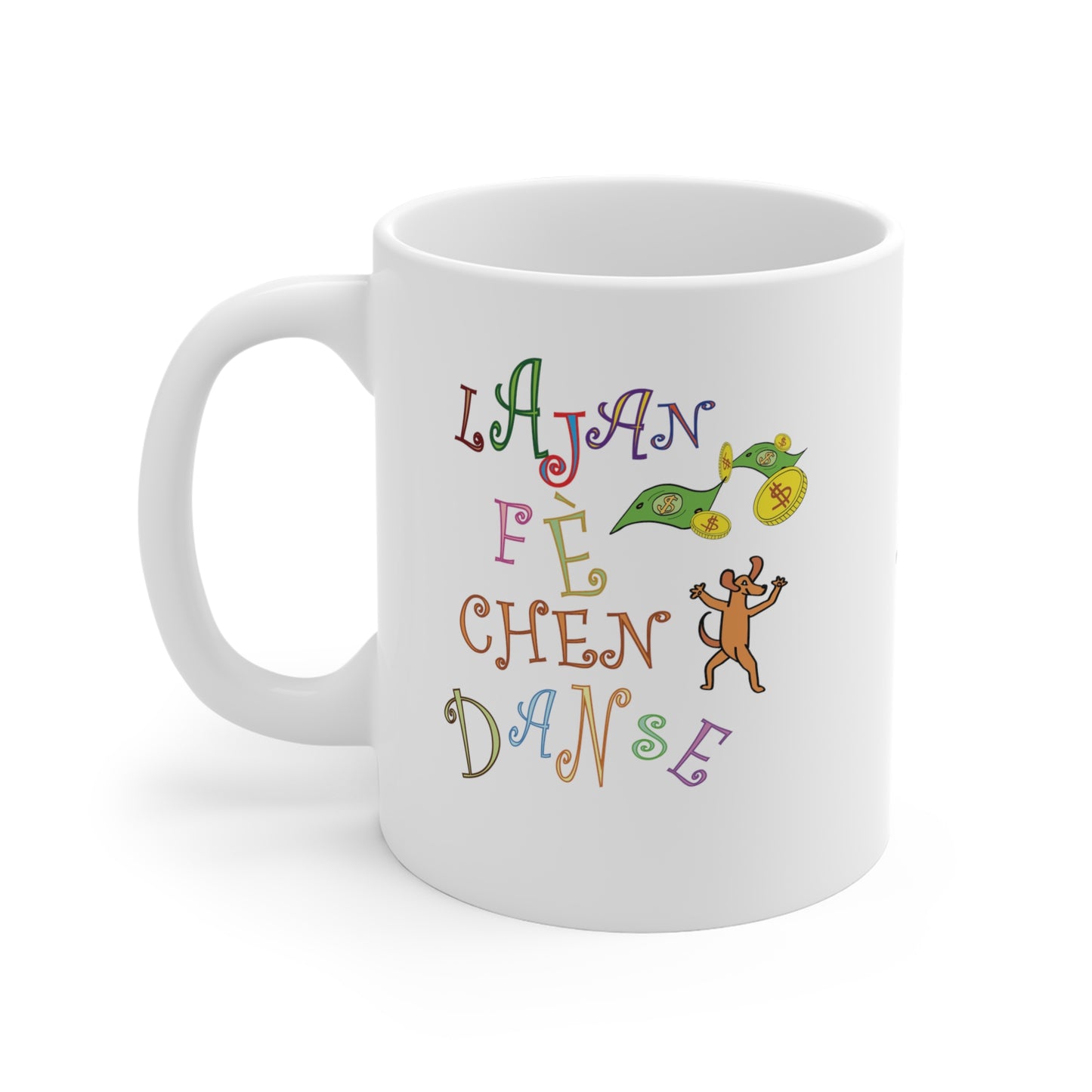 "LAJAN FÈ CHEN DANSE" > Haiti Mug