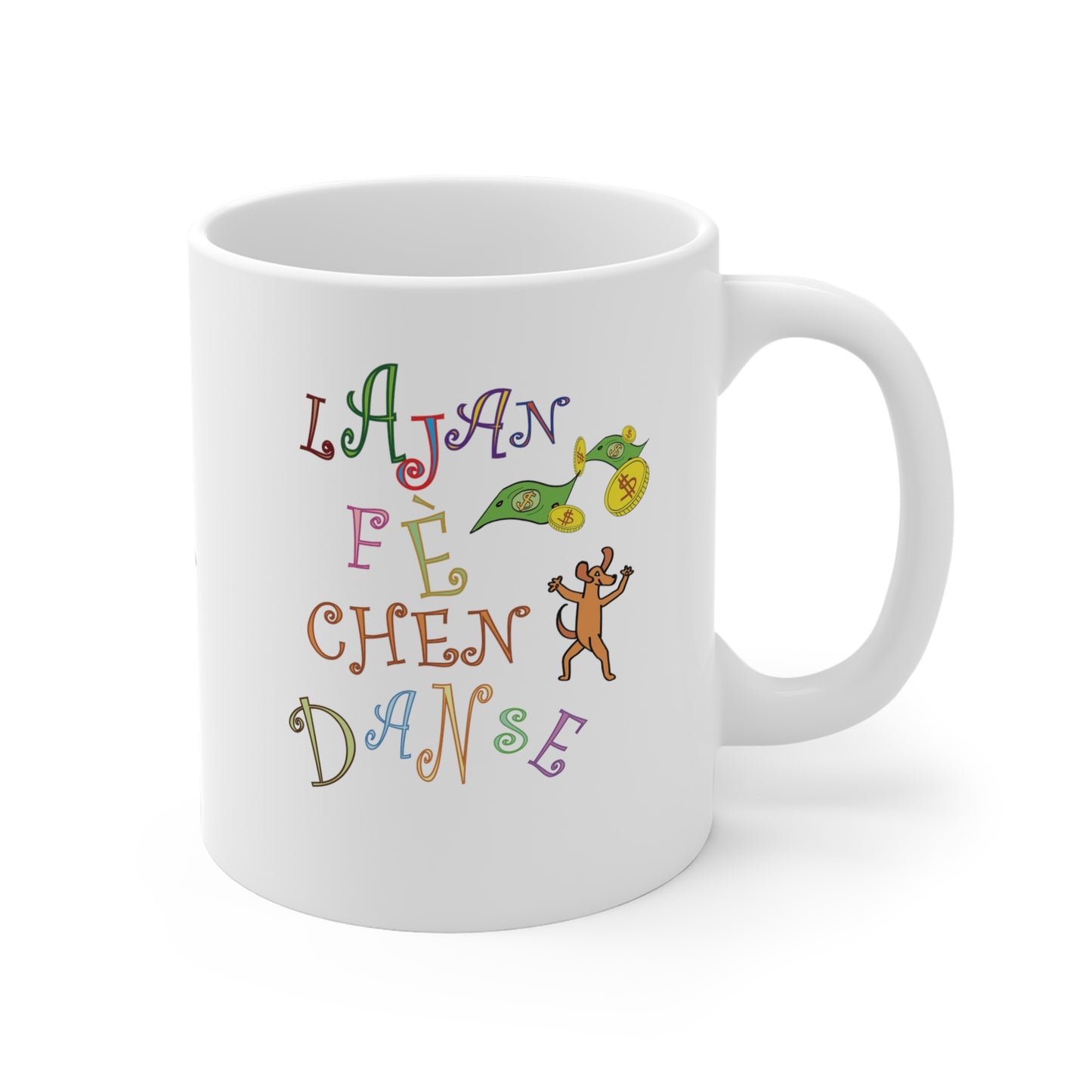 "LAJAN FÈ CHEN DANSE" > Haiti Mug