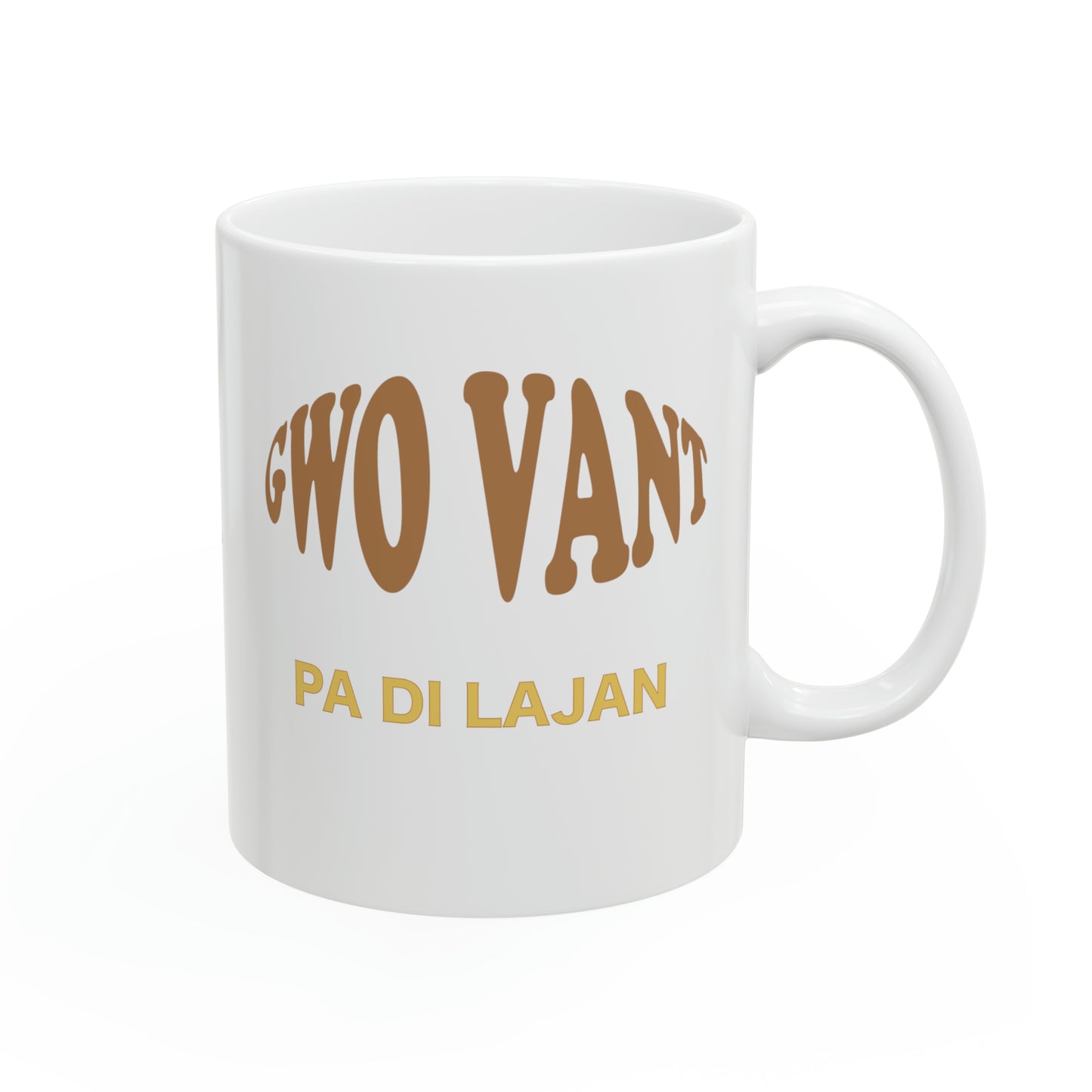 "GWO VANT PA VLE DI LAJAN" Haiti mug