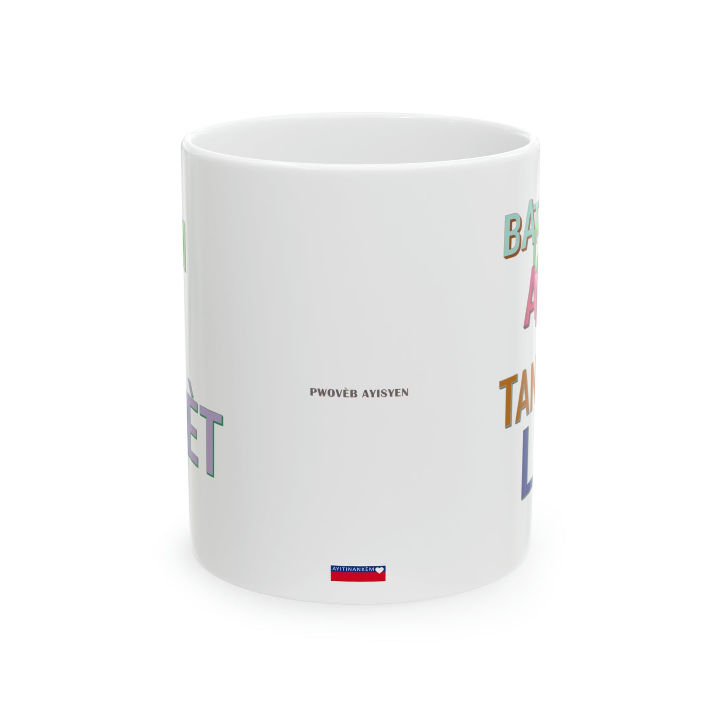 "BAT CHEN AN, TANN MÈT LI" Haiti mug